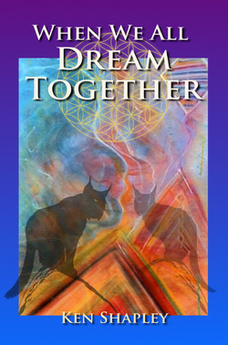 When We All Dream Together by Kenneth Shapley